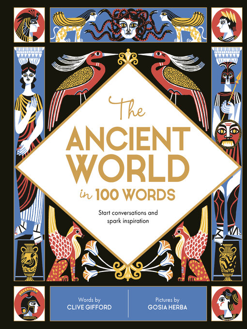 Title details for The Ancient World in 100 Words by Gosia Herba - Available